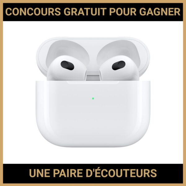 JEU CONCOURS GRATUIT POUR GAGNER UNE PAIRE D'ÉCOUTEURS AIRPODS !