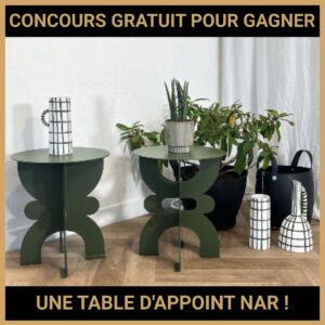 JEU CONCOURS GRATUIT POUR GAGNER UNE TABLE D'APPOINT NAR  !