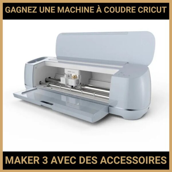 JEU CONCOURS GRATUIT POUR GAGNER UNE MACHINE À COUDRE CRICUT MAKER 3 AVEC DES ACCESSOIRES ! JEU CONCOURS GRATUIT POUR GAGNER UNE MACHINE À COUDRE CRICUT MAKER 3 AVEC DES ACCESSOIRES !
