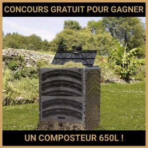 JEU CONCOURS GRATUIT POUR GAGNER UN COMPOSTEUR 650L  !