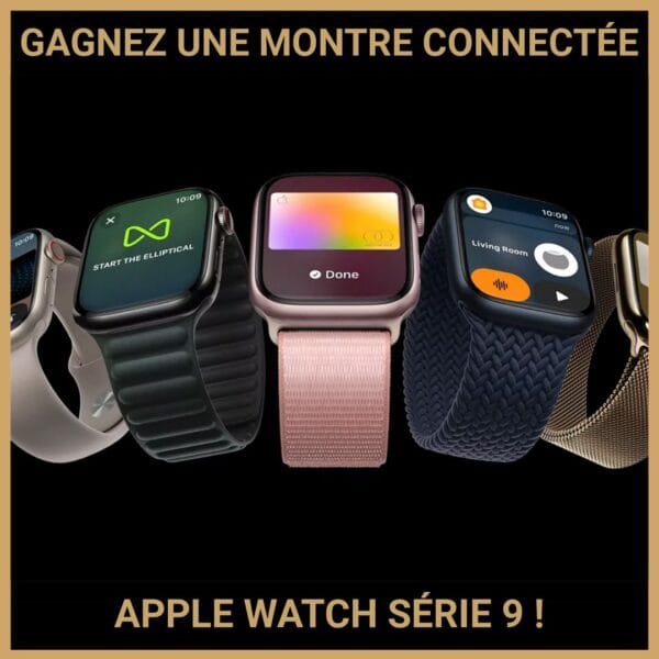 JEU CONCOURS GRATUIT POUR GAGNER UNE MONTRE CONNECTÉE APPLE WATCH SÉRIE 9 ! JEU CONCOURS GRATUIT POUR GAGNER UNE MONTRE CONNECTÉE APPLE WATCH SÉRIE 9 !