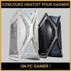 JEU CONCOURS GRATUIT POUR GAGNER UN PC GAMER !