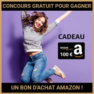 JEU CONCOURS GRATUIT POUR GAGNER UN BON D'ACHAT AMAZON !