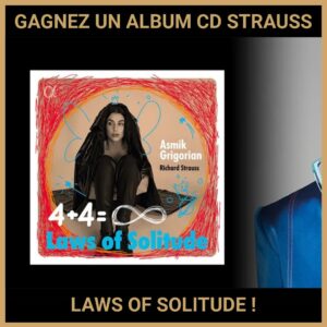 JEU CONCOURS GRATUIT POUR GAGNER UN ALBUM CD STRAUSS LAWS OF SOLITUDE !
