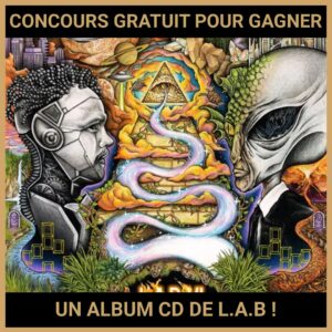 JEU CONCOURS GRATUIT POUR GAGNER UN ALBUM CD DE L.A.B !