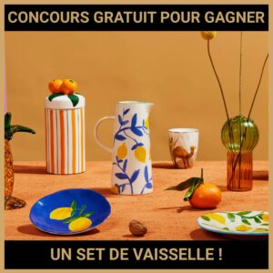 JEU CONCOURS GRATUIT POUR GAGNER UN SET DE VAISSELLE !