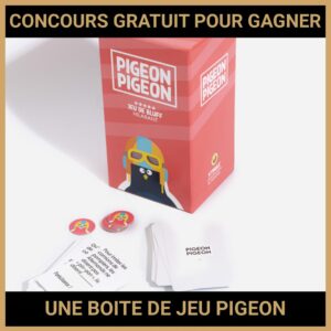 JEU CONCOURS GRATUIT POUR GAGNER UNE BOITE DE JEU PIGEON PIGEON !