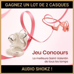 JEU CONCOURS GRATUIT POUR GAGNER UN LOT DE 2 CASQUES AUDIO SHOKZ !