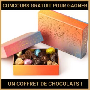 JEU CONCOURS GRATUIT POUR GAGNER UN COFFRET DE CHOCOLATS !