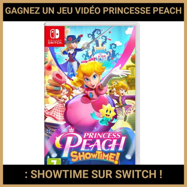 JEU CONCOURS GRATUIT POUR GAGNER UN JEU VIDÉO PRINCESSE PEACH : SHOWTIME SUR SWITCH  !