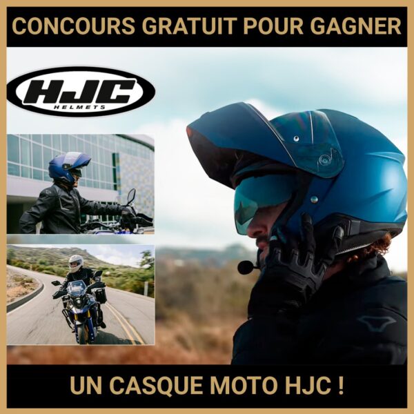 JEU CONCOURS GRATUIT POUR GAGNER UN CASQUE MOTO HJC ! JEU CONCOURS GRATUIT POUR GAGNER UN CASQUE MOTO HJC !