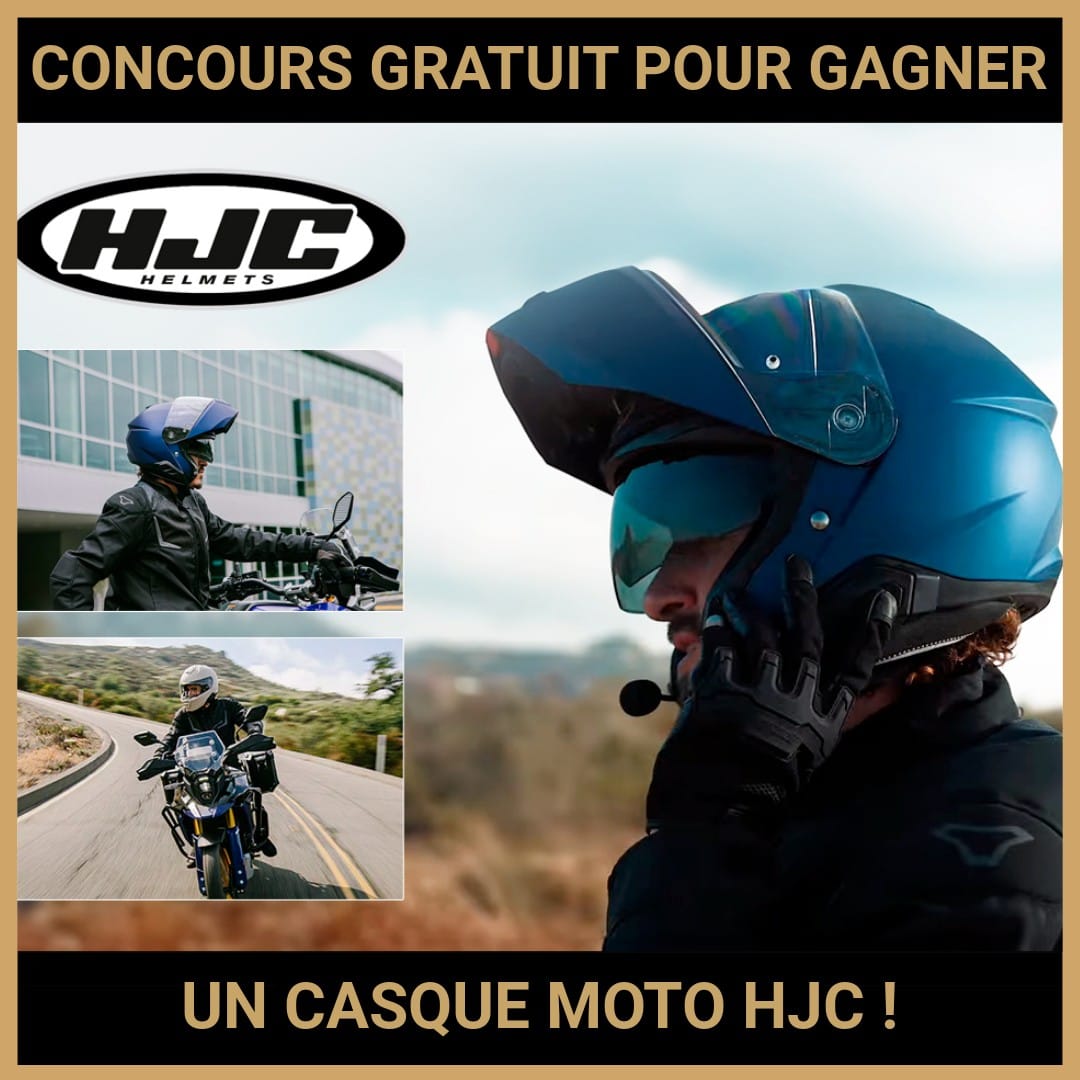 JEU CONCOURS GRATUIT POUR GAGNER UN CASQUE MOTO HJC !