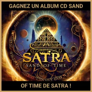 JEU CONCOURS GRATUIT POUR GAGNER UN ALBUM CD SAND OF TIME DE SATRA !