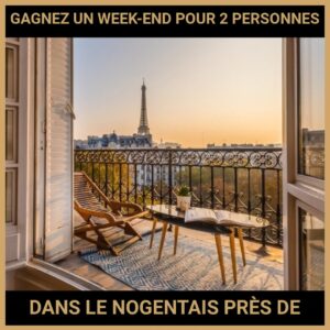 JEU CONCOURS GRATUIT POUR GAGNER UN WEEK-END POUR 2 PERSONNES DANS LE NOGENTAIS PRÈS DE PARIS !