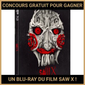 JEU CONCOURS GRATUIT POUR GAGNER UN BLU-RAY DU FILM SAW X !