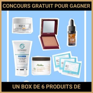 JEU CONCOURS GRATUIT POUR GAGNER UN BOX DE 6 PRODUITS DE BEAUTÉ !