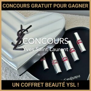 JEU CONCOURS GRATUIT POUR GAGNER UN COFFRET BEAUTÉ YSL !
