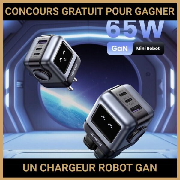 JEU CONCOURS GRATUIT POUR GAGNER UN CHARGEUR ROBOT GAN D'UGREE !