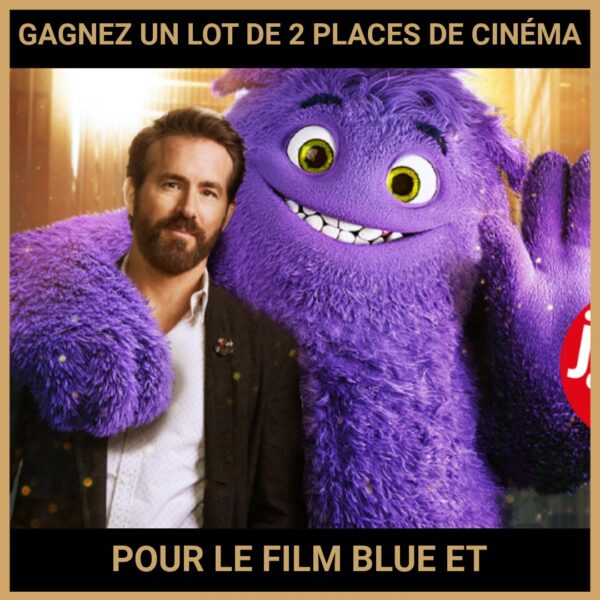 JEU CONCOURS GRATUIT POUR GAGNER UN LOT DE 2 PLACES DE CINÉMA POUR LE FILM BLUE ET COMPAGNIE ! JEU CONCOURS GRATUIT POUR GAGNER UN LOT DE 2 PLACES DE CINÉMA POUR LE FILM BLUE ET COMPAGNIE !