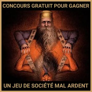 JEU CONCOURS GRATUIT POUR GAGNER UN JEU DE SOCIÉTÉ MAL ARDENT !
