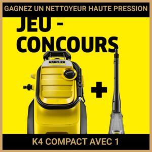 JEU CONCOURS GRATUIT POUR GAGNER UN NETTOYEUR HAUTE PRESSION K4 COMPACT AVEC 1 ECOBOOSTER !