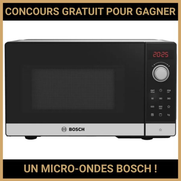 JEU CONCOURS GRATUIT POUR GAGNER UN MICRO-ONDES BOSCH ! JEU CONCOURS GRATUIT POUR GAGNER UN MICRO-ONDES BOSCH !