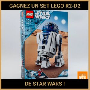 JEU CONCOURS GRATUIT POUR GAGNER UN SET LEGO R2-D2 DE STAR WARS  !