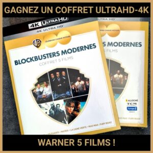 JEU CONCOURS GRATUIT POUR GAGNER UN COFFRET ULTRAHD-4K WARNER 5 FILMS !