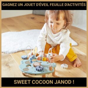 JEU CONCOURS GRATUIT POUR GAGNER UN JOUET D'ÉVEIL FEUILLE D'ACTIVITÉS SWEET COCOON JANOD !