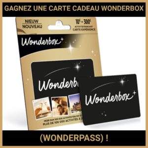 JEU CONCOURS GRATUIT POUR GAGNER UNE CARTE CADEAU WONDERBOX (WONDERPASS) !