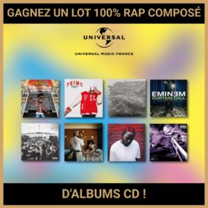JEU CONCOURS GRATUIT POUR GAGNER UN LOT 100% RAP COMPOSÉ D'ALBUMS CD !
