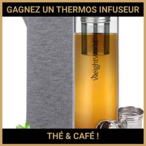 JEU CONCOURS GRATUIT POUR GAGNER UN THERMOS INFUSEUR THÉ & CAFÉ  !