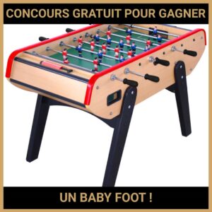 JEU CONCOURS GRATUIT POUR GAGNER UN BABY FOOT !
