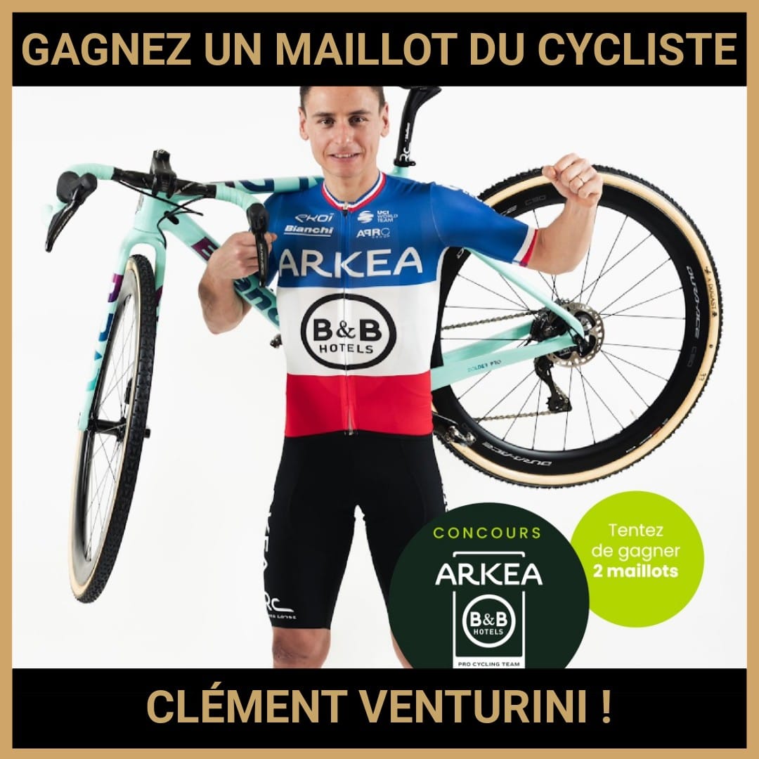 JEU CONCOURS GRATUIT POUR GAGNER UN MAILLOT DU CYCLISTE CLÉMENT VENTURINI !