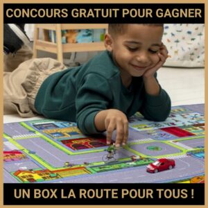 JEU CONCOURS GRATUIT POUR GAGNER UN BOX LA ROUTE POUR TOUS !