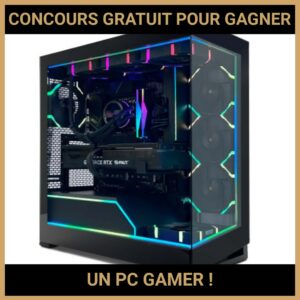 JEU CONCOURS GRATUIT POUR GAGNER UN PC GAMER !