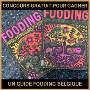 JEU CONCOURS GRATUIT POUR GAGNER UN GUIDE FOODING BELGIQUE 2024 !
