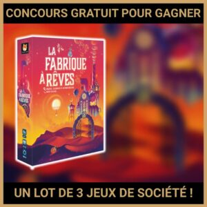 JEU CONCOURS GRATUIT POUR GAGNER UN LOT DE 3 JEUX DE SOCIÉTÉ !