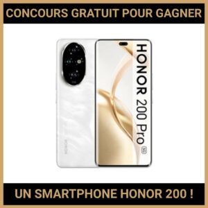 JEU CONCOURS GRATUIT POUR GAGNER UN SMARTPHONE HONOR 200 !
