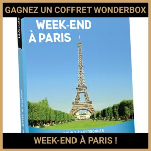JEU CONCOURS GRATUIT POUR GAGNER UN COFFRET WONDERBOX WEEK-END À PARIS !
