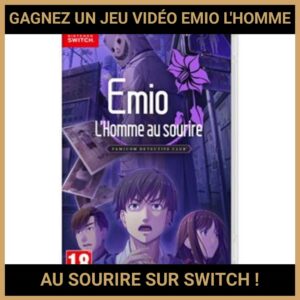 JEU CONCOURS GRATUIT POUR GAGNER UN JEU VIDÉO EMIO L'HOMME AU SOURIRE SUR SWITCH !