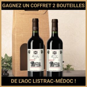 JEU CONCOURS GRATUIT POUR GAGNER UN COFFRET 2 BOUTEILLES DE L'AOC LISTRAC-MÉDOC !