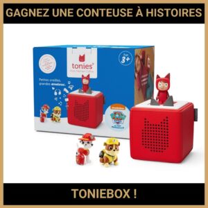 JEU CONCOURS GRATUIT POUR GAGNER UNE CONTEUSE À HISTOIRES TONIEBOX !