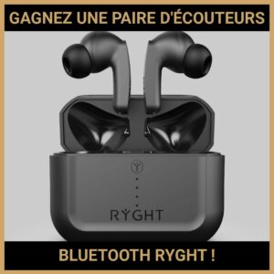 JEU CONCOURS GRATUIT POUR GAGNER UNE  PAIRE D'ÉCOUTEURS BLUETOOTH RYGHT !