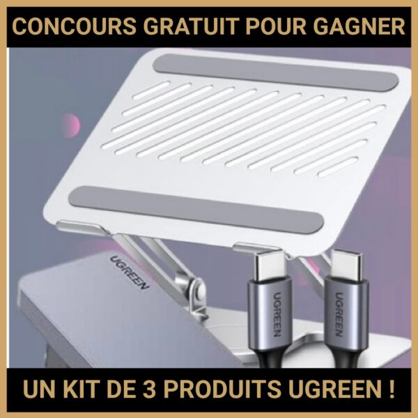 JEU CONCOURS GRATUIT POUR GAGNER UN KIT DE 3 PRODUITS UGREEN  !