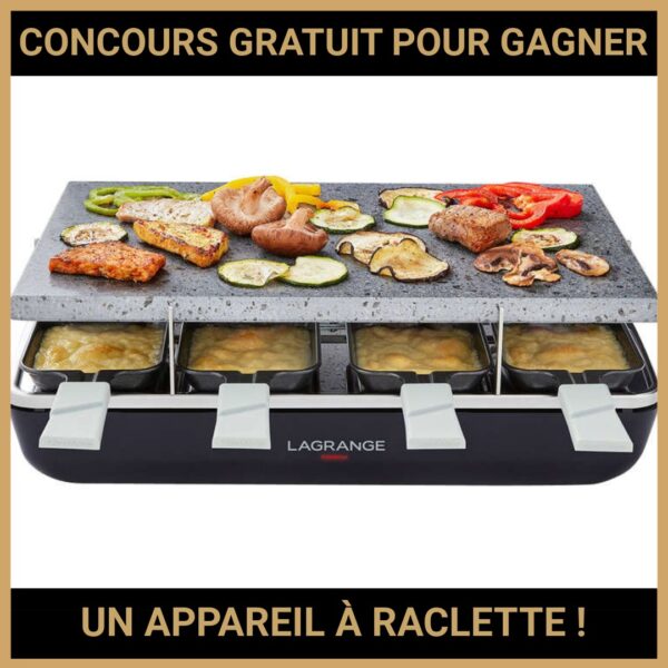 JEU CONCOURS GRATUIT POUR GAGNER UN APPAREIL À RACLETTE !