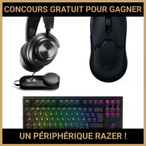 JEU CONCOURS GRATUIT POUR GAGNER UN PÉRIPHÉRIQUE RAZER !