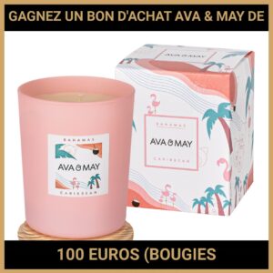 JEU CONCOURS GRATUIT POUR GAGNER UN BON D'ACHAT AVA & MAY DE 100 EUROS (BOUGIES PARFUMÉES) !