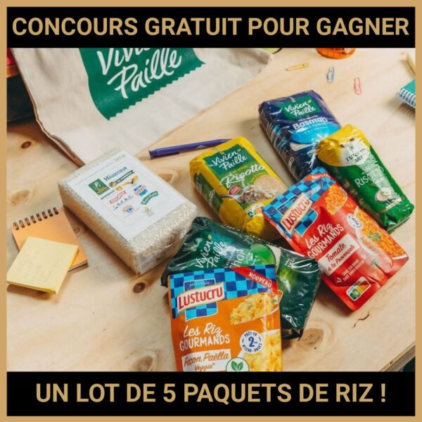 JEU CONCOURS GRATUIT POUR GAGNER UN LOT DE 5 PAQUETS DE RIZ !