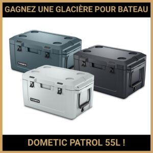 JEU CONCOURS GRATUIT POUR GAGNER UNE GLACIÈRE POUR BATEAU DOMETIC PATROL 55L !